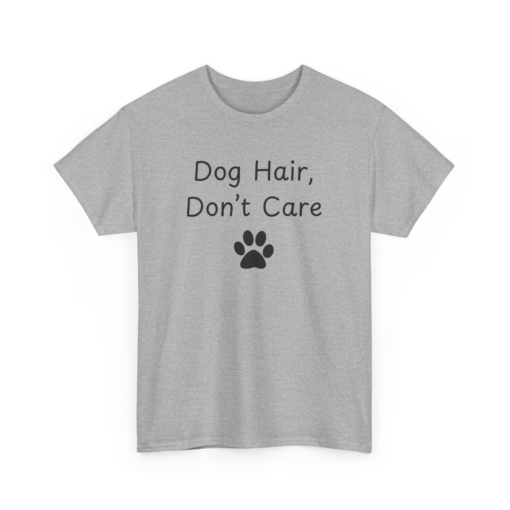 Dog Hair, Don’t Care Tee
