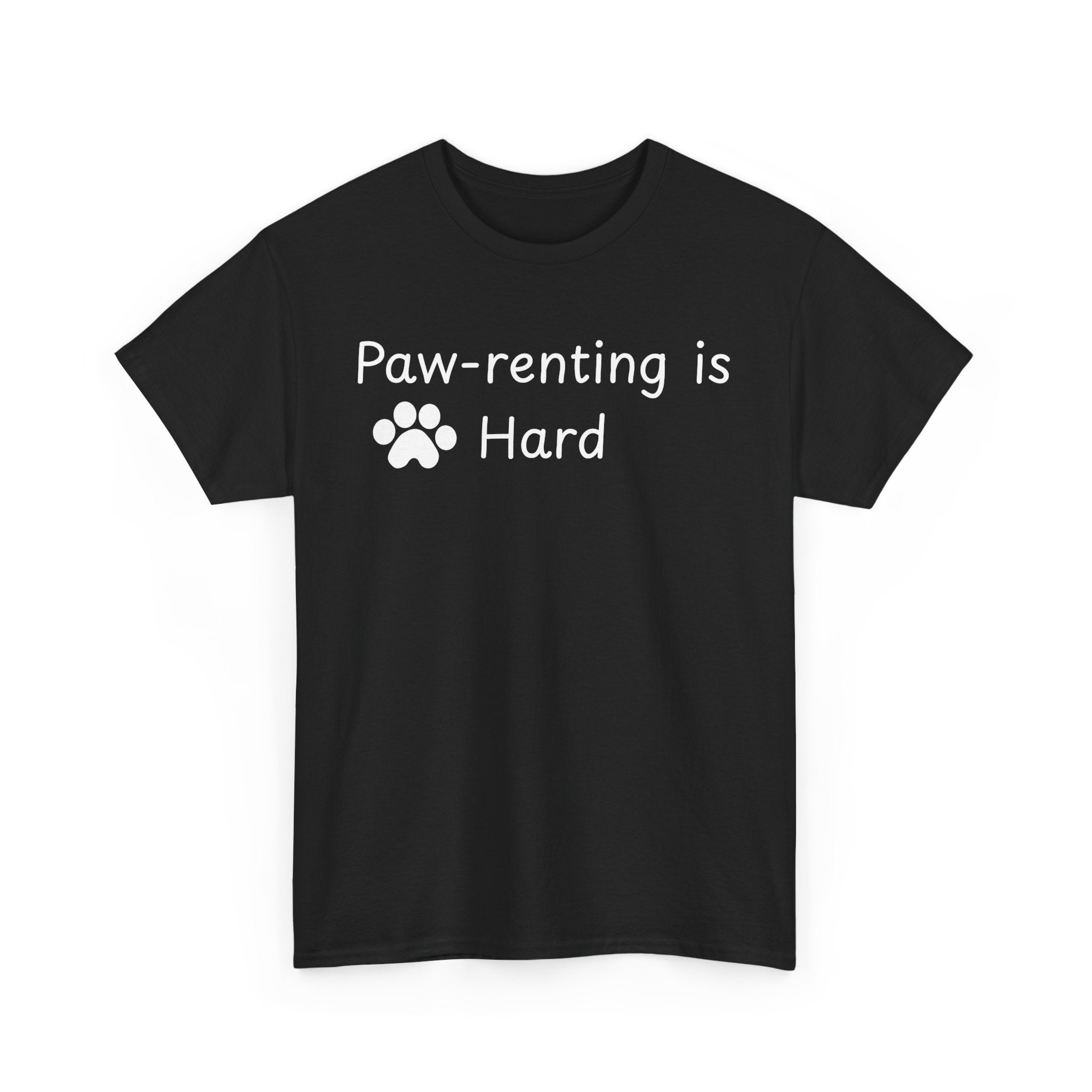 Paw-renting is Hard Tee
