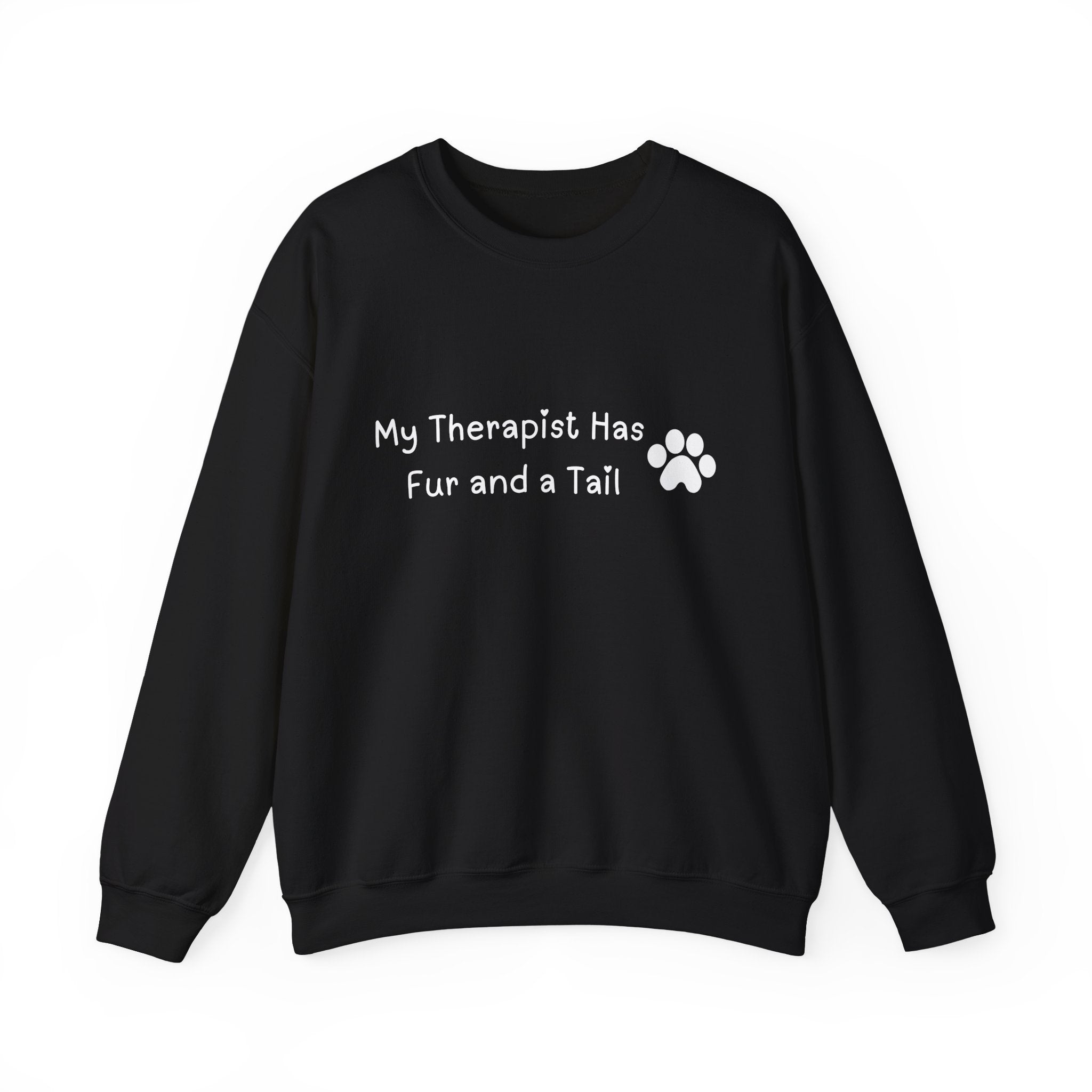 My Therapist Has Fur and a Tail Sweatshirt