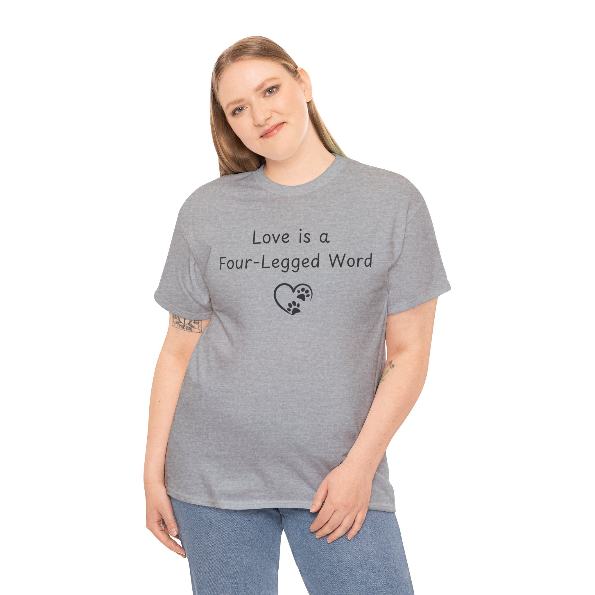 Love is a Four-Legged Word Tee
