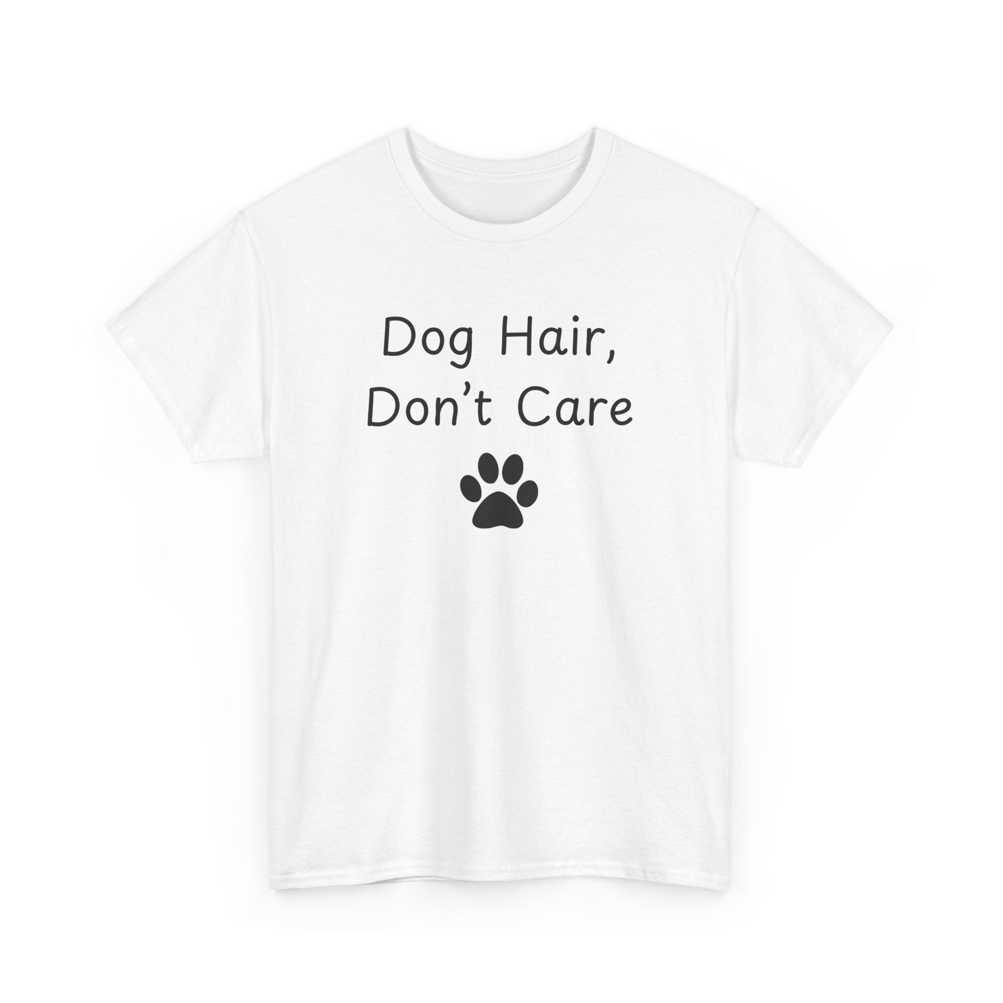 Dog Hair, Don’t Care Tee
