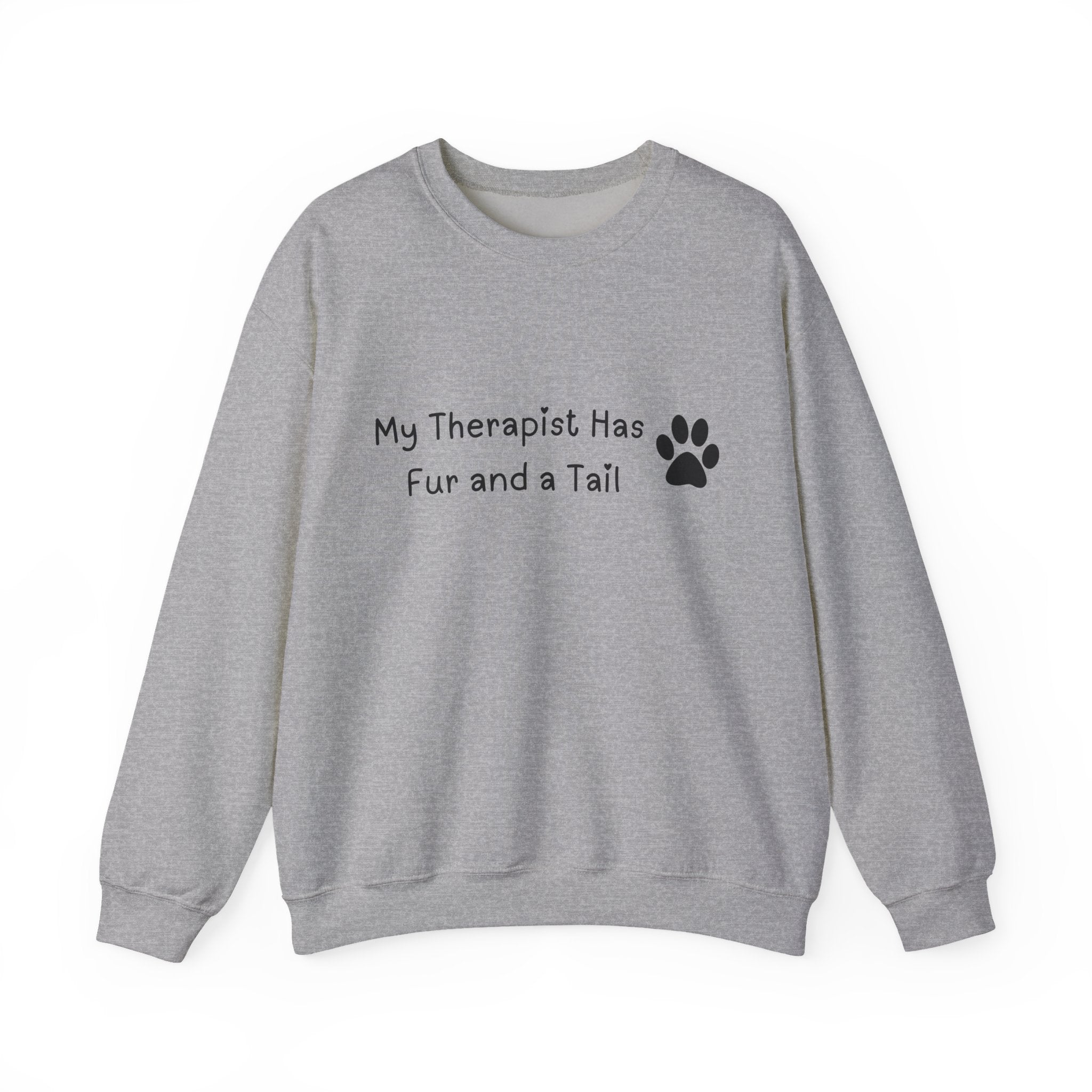 My Therapist Has Fur and a Tail Sweatshirt