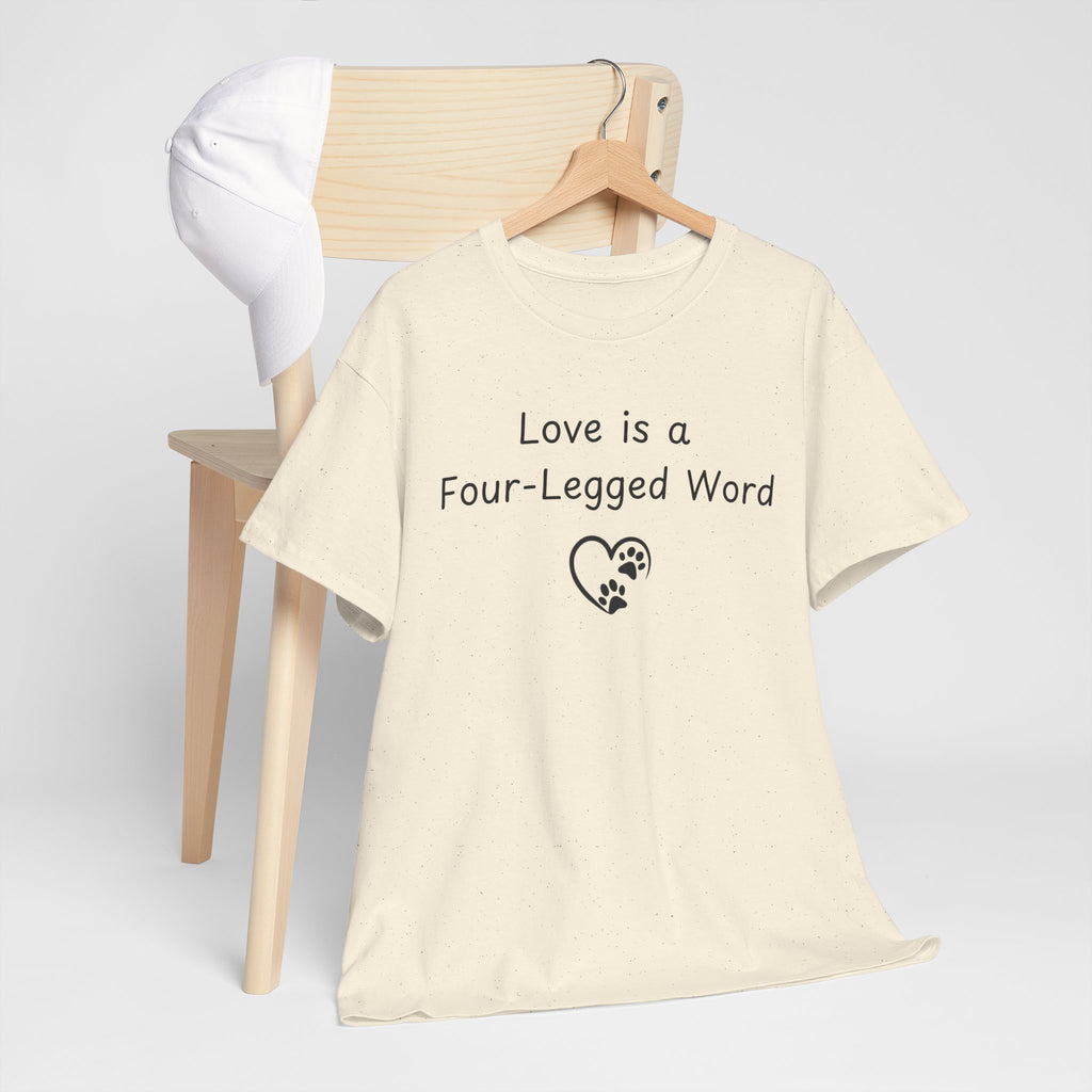 Love is a Four-Legged Word Tee