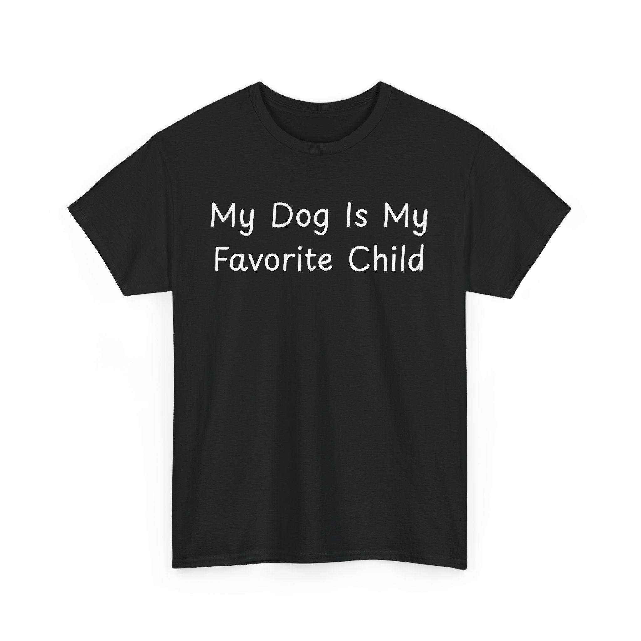 My Dog is my Favorite Child Tee